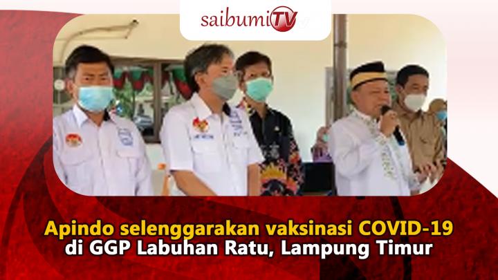 Apindo selenggarakan vaksinasi COVID-19 di GGP Labuhan Ratu, Lampung Timur